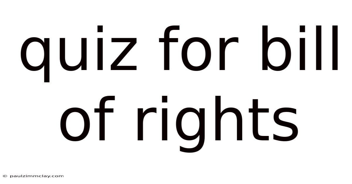 Quiz For Bill Of Rights