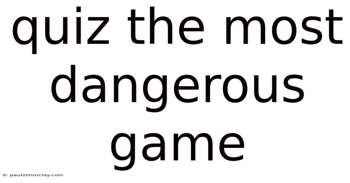 Quiz The Most Dangerous Game