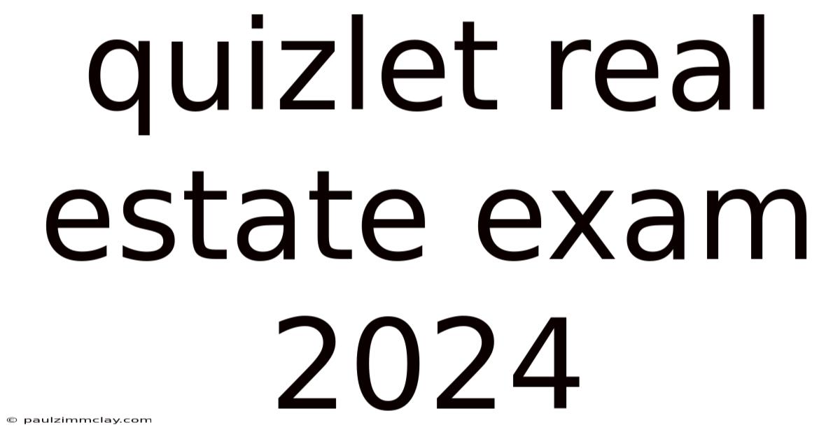 Quizlet Real Estate Exam 2024