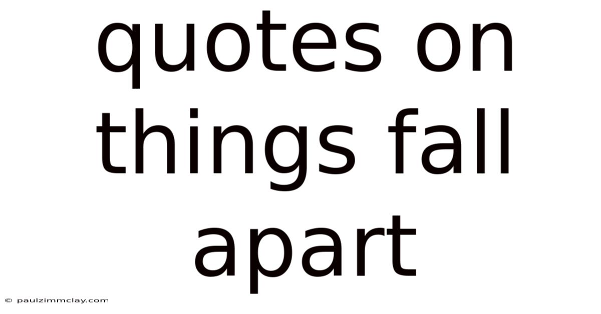 Quotes On Things Fall Apart