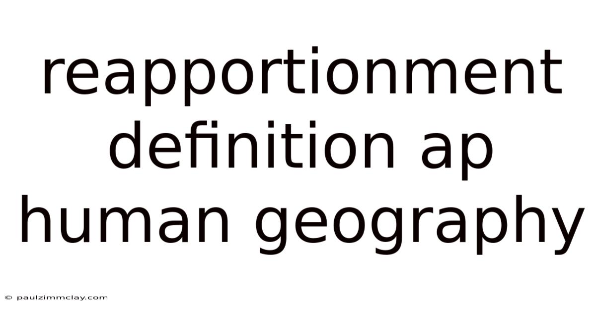 Reapportionment Definition Ap Human Geography
