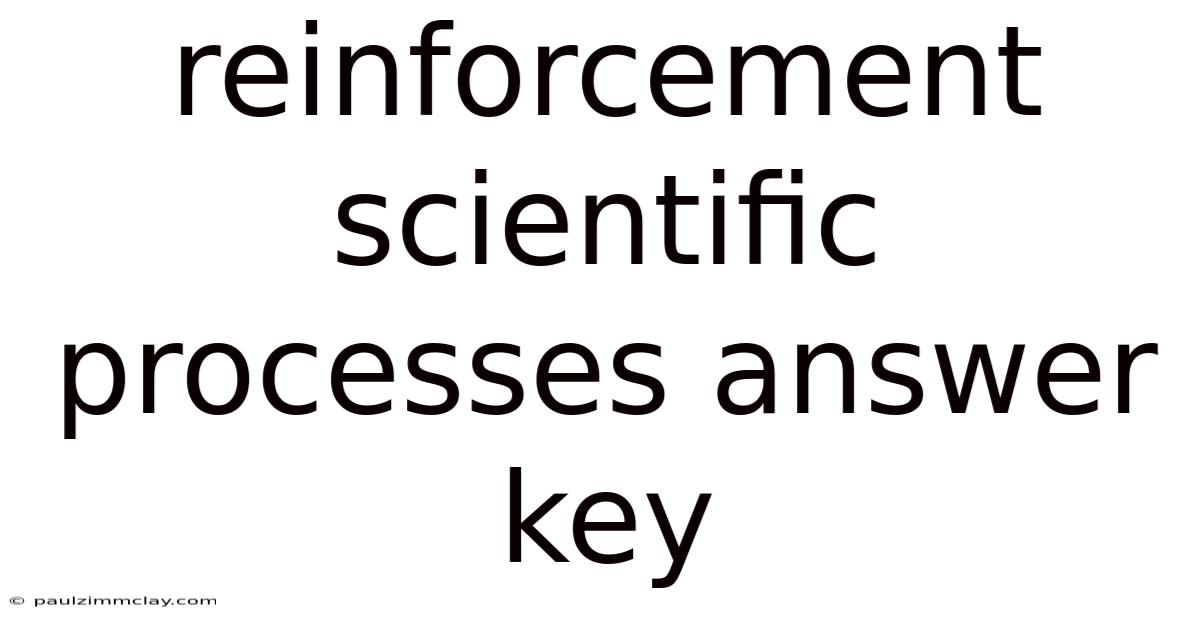 Reinforcement Scientific Processes Answer Key