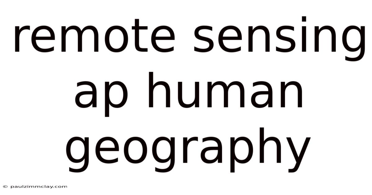 Remote Sensing Ap Human Geography