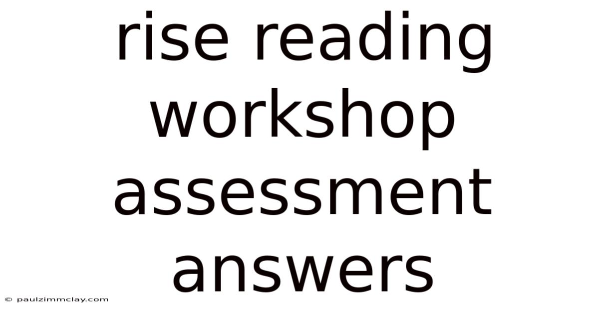 Rise Reading Workshop Assessment Answers