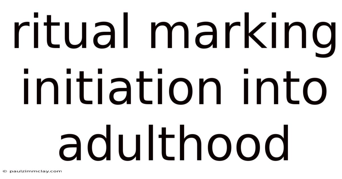 Ritual Marking Initiation Into Adulthood