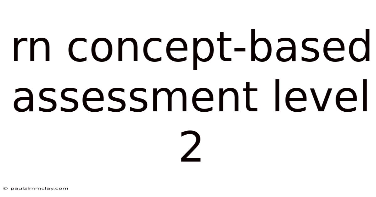 Rn Concept-based Assessment Level 2
