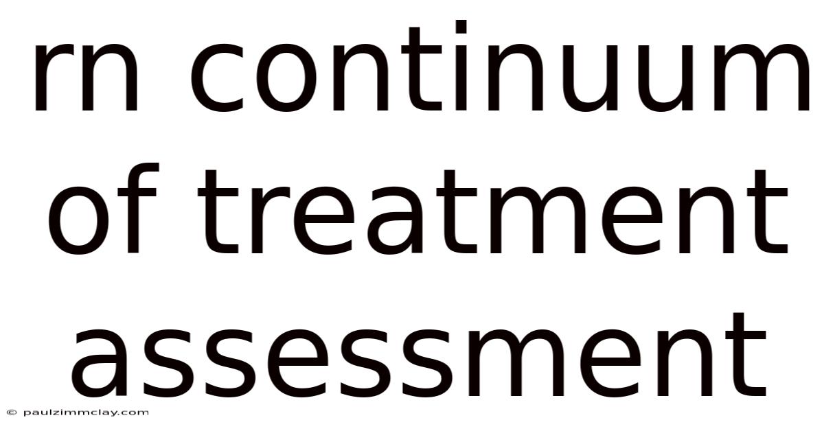 Rn Continuum Of Treatment Assessment