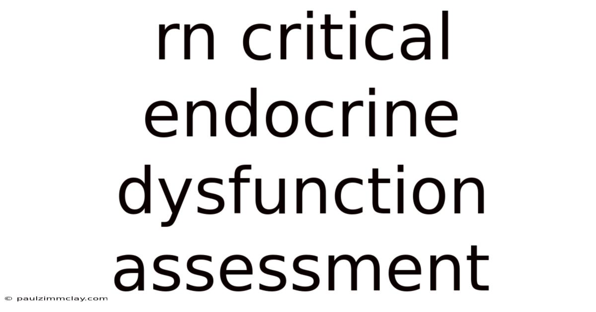 Rn Critical Endocrine Dysfunction Assessment