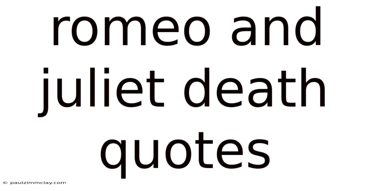 Romeo And Juliet Death Quotes