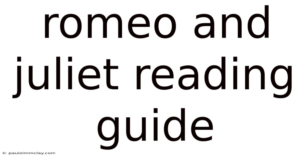 Romeo And Juliet Reading Guide