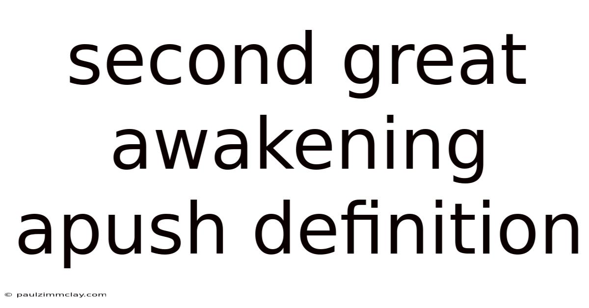 Second Great Awakening Apush Definition