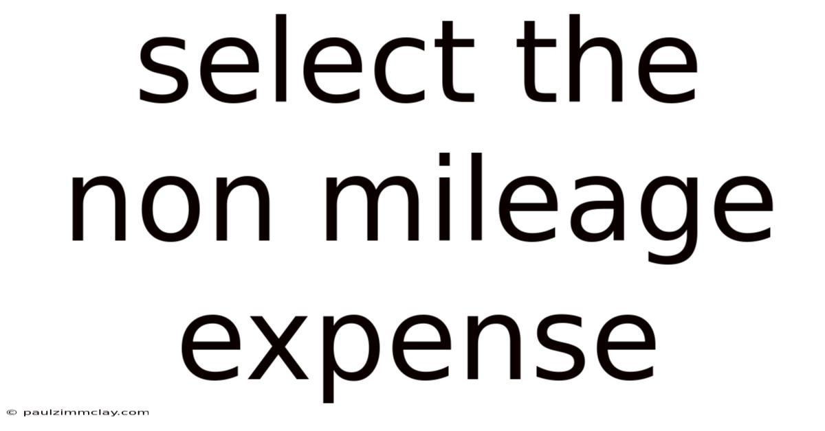 Select The Non Mileage Expense