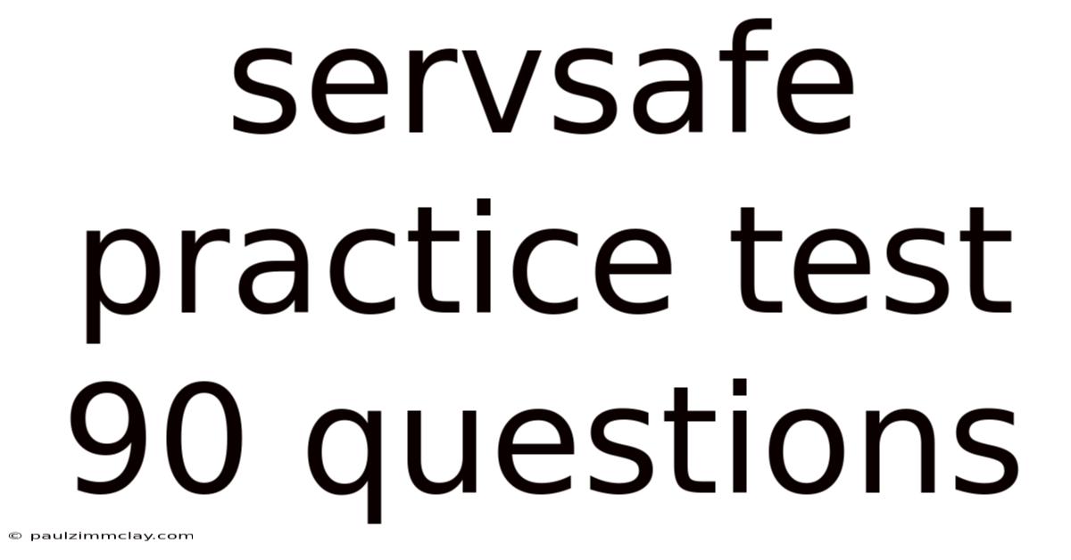 Servsafe Practice Test 90 Questions