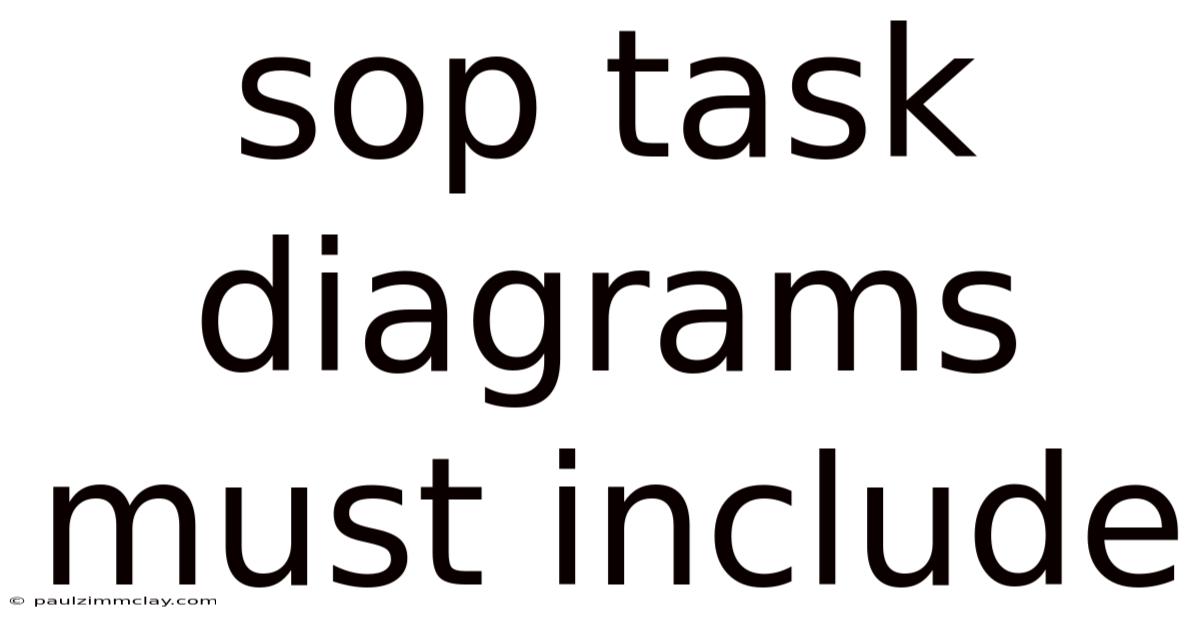 Sop Task Diagrams Must Include