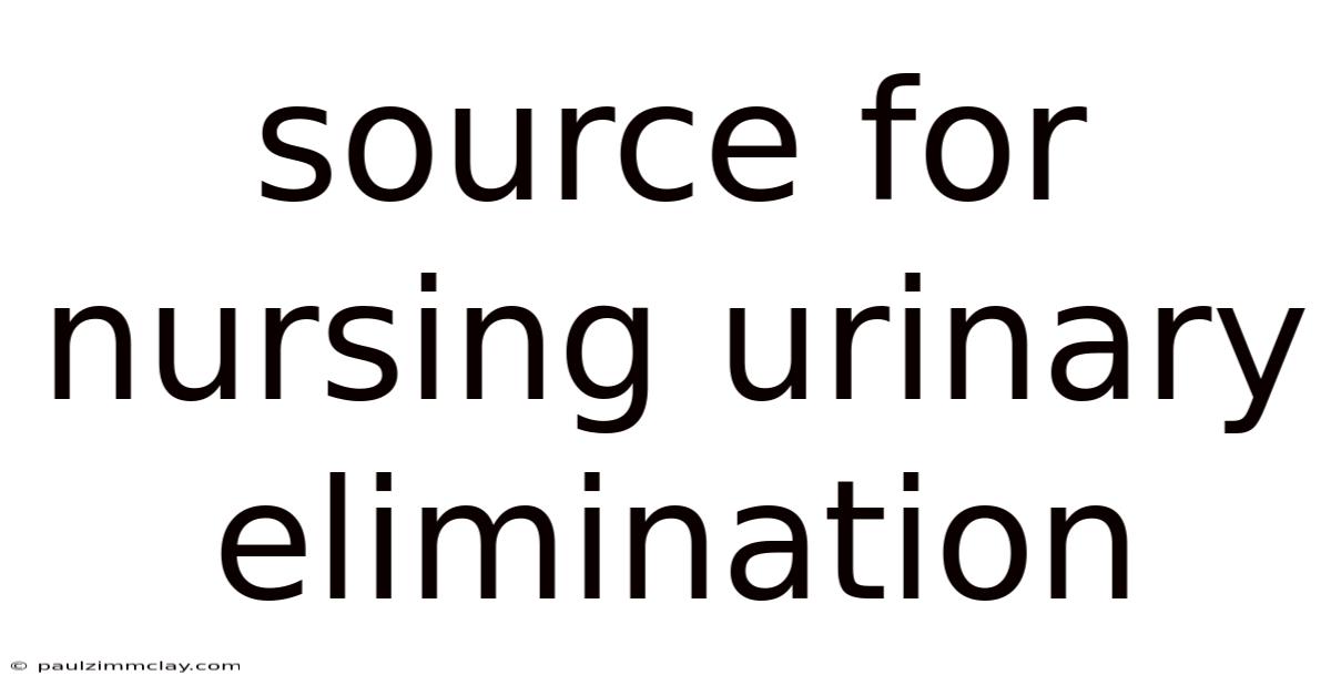 Source For Nursing Urinary Elimination