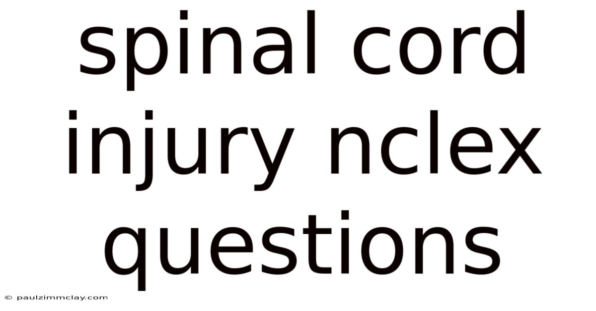 Spinal Cord Injury Nclex Questions