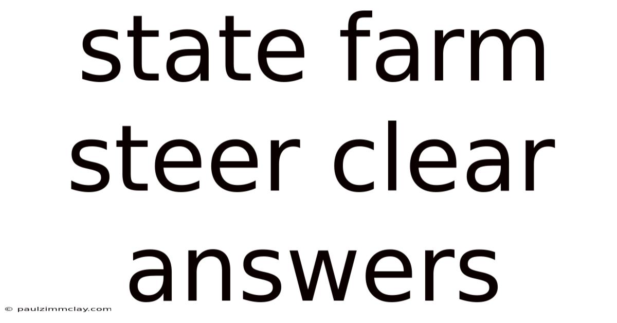 State Farm Steer Clear Answers