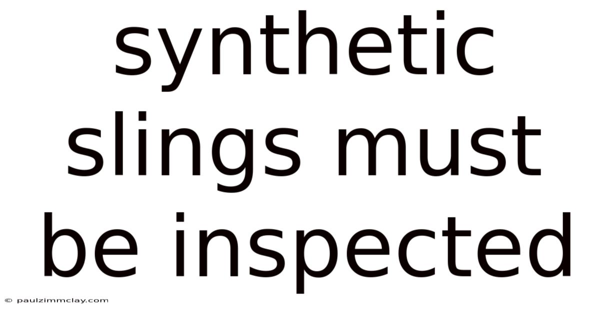 Synthetic Slings Must Be Inspected