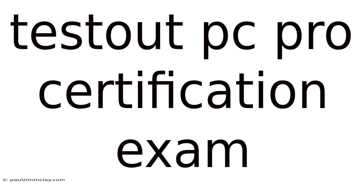 Testout Pc Pro Certification Exam