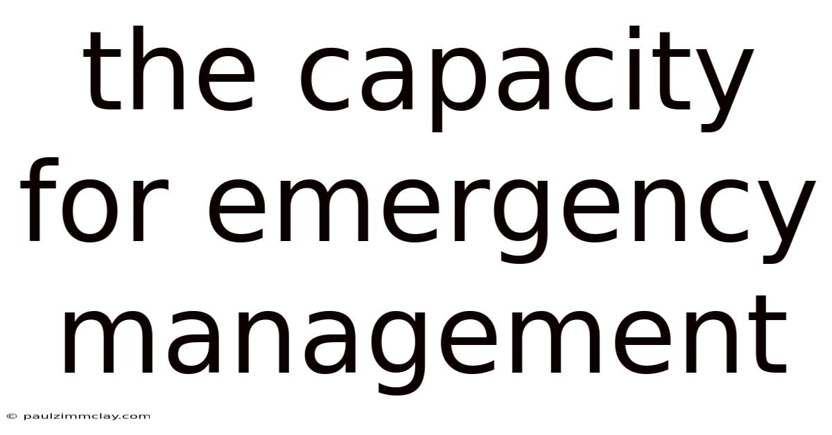 The Capacity For Emergency Management