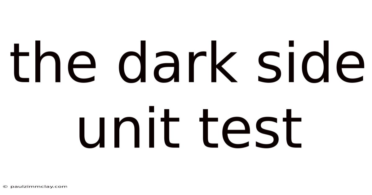 The Dark Side Unit Test