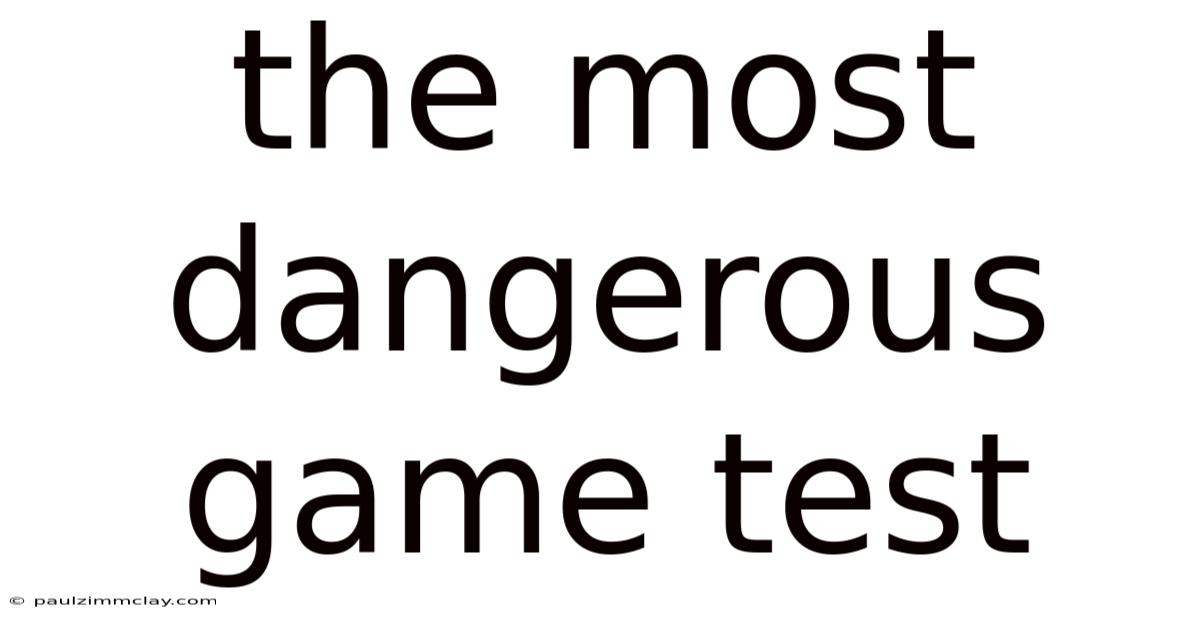 The Most Dangerous Game Test