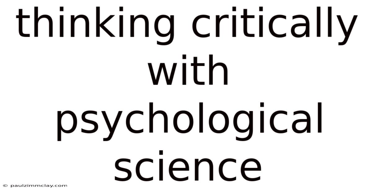 Thinking Critically With Psychological Science