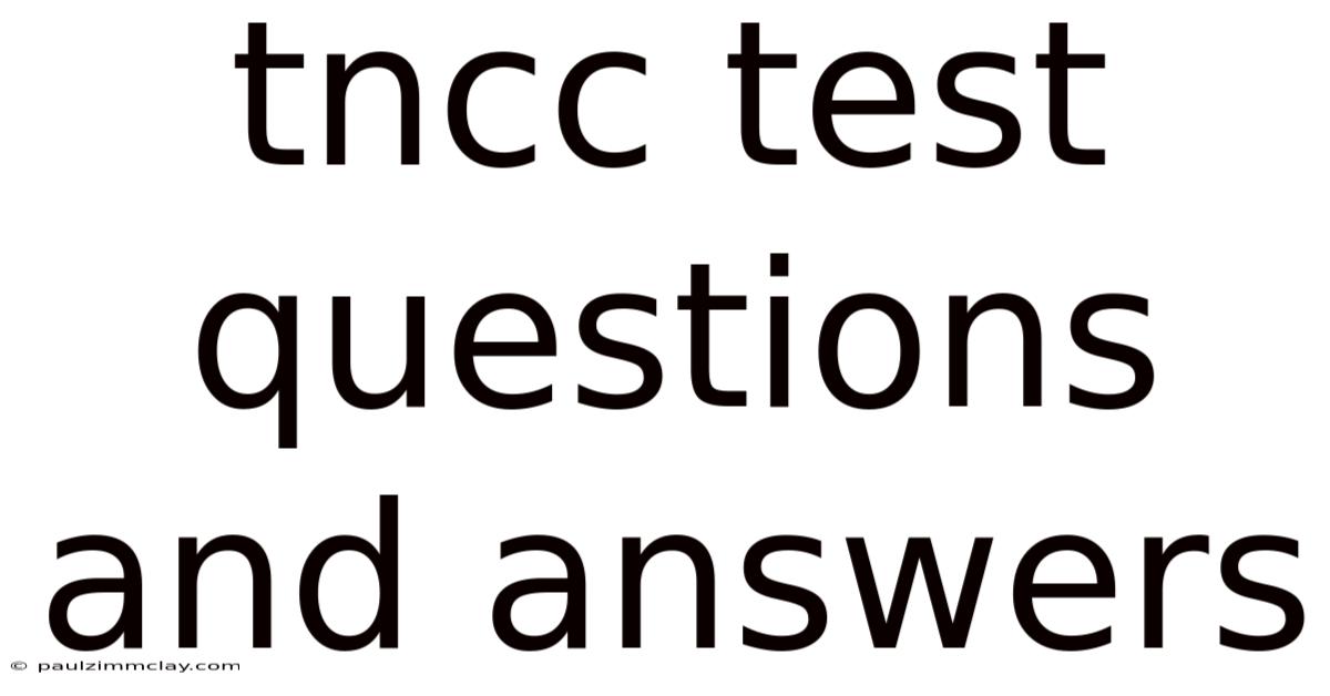 Tncc Test Questions And Answers