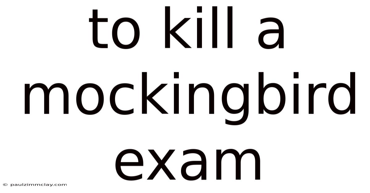 To Kill A Mockingbird Exam