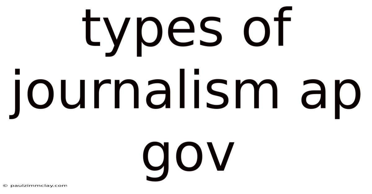 Types Of Journalism Ap Gov