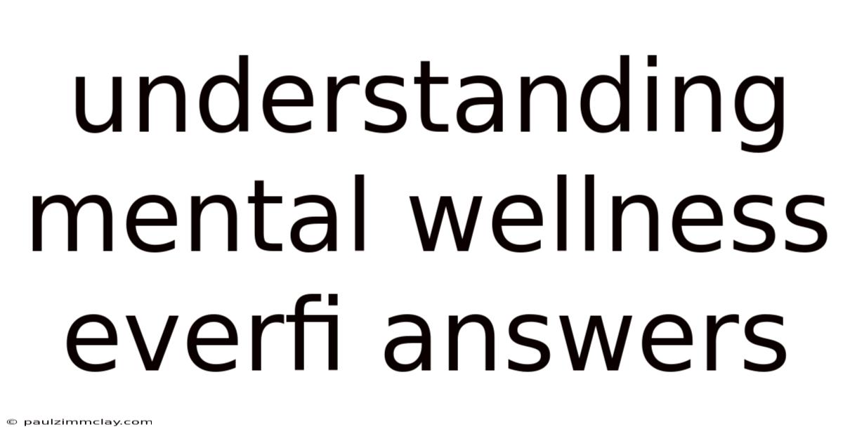Understanding Mental Wellness Everfi Answers