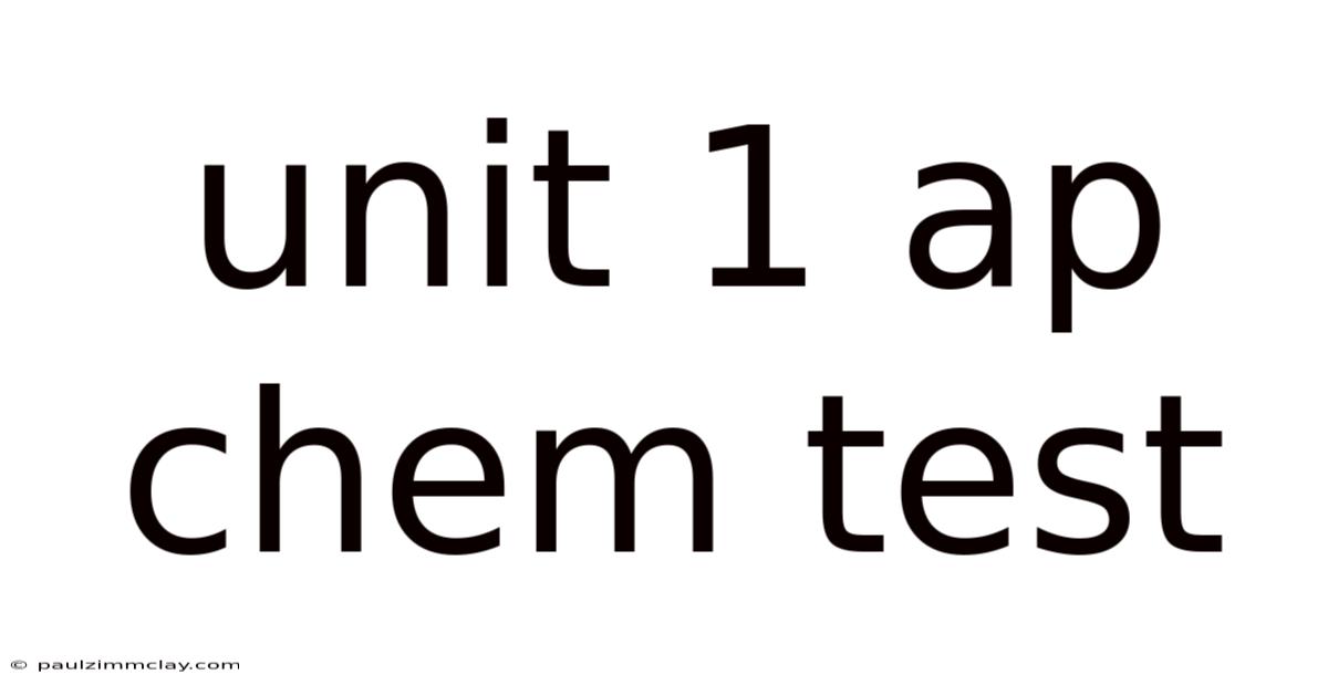 Unit 1 Ap Chem Test