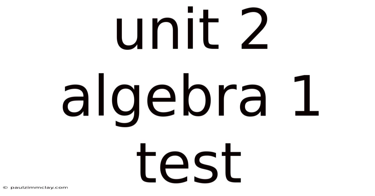 Unit 2 Algebra 1 Test