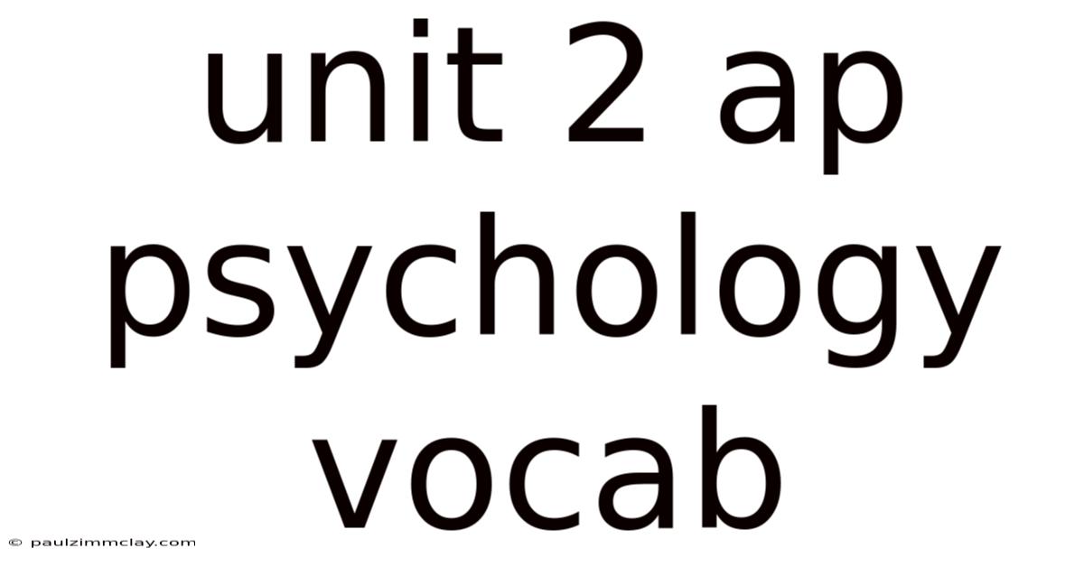 Unit 2 Ap Psychology Vocab