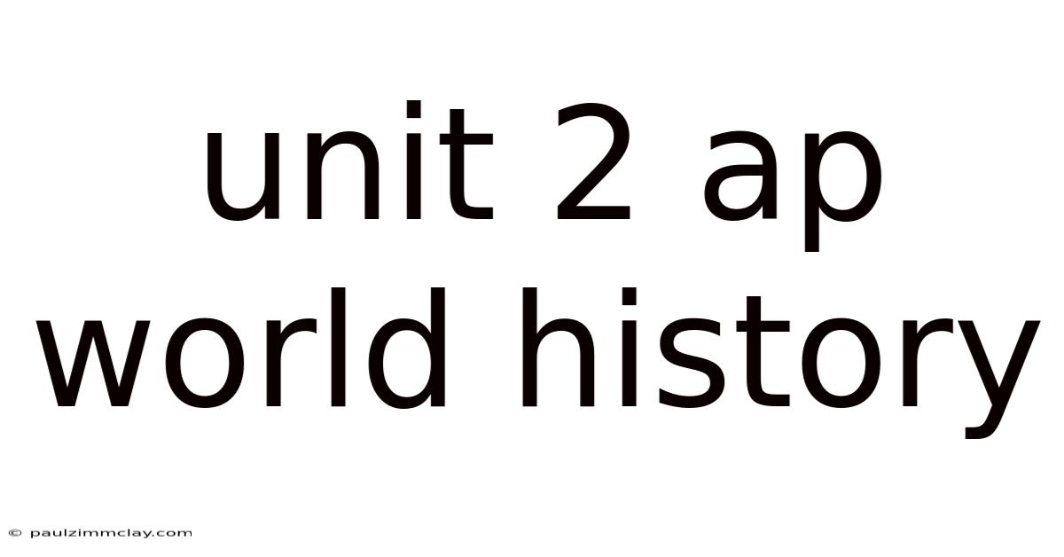 Unit 2 Ap World History