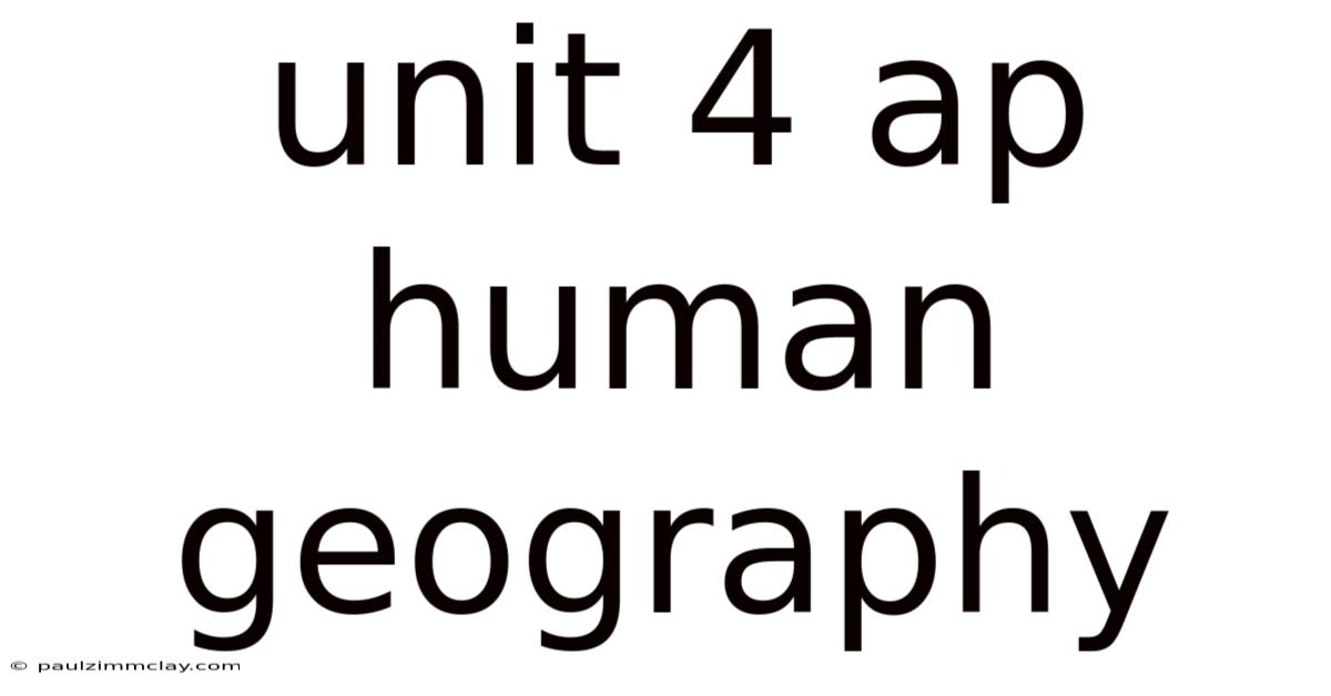 Unit 4 Ap Human Geography
