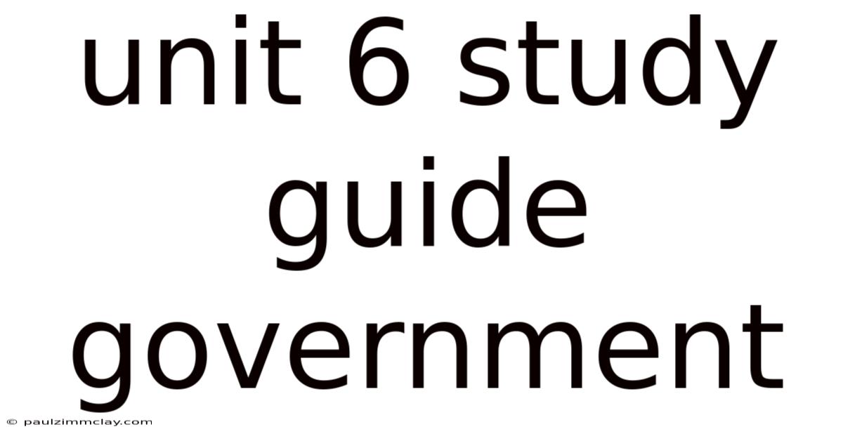 Unit 6 Study Guide Government