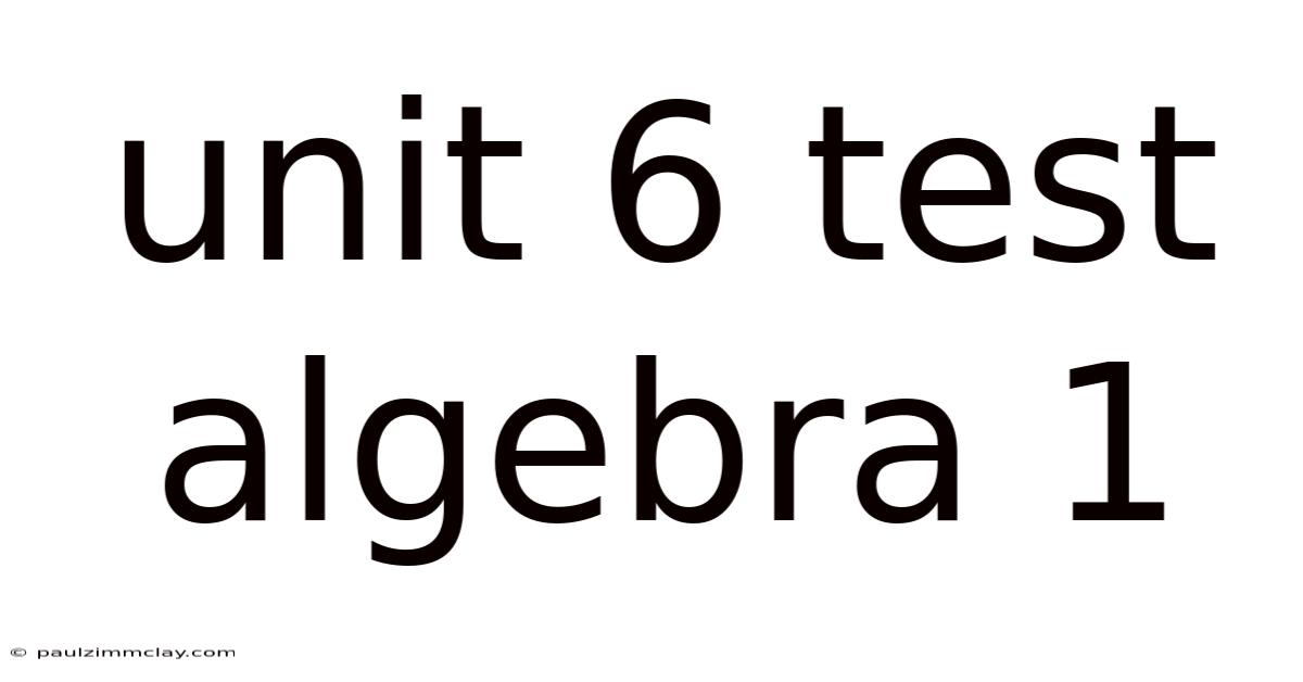 Unit 6 Test Algebra 1