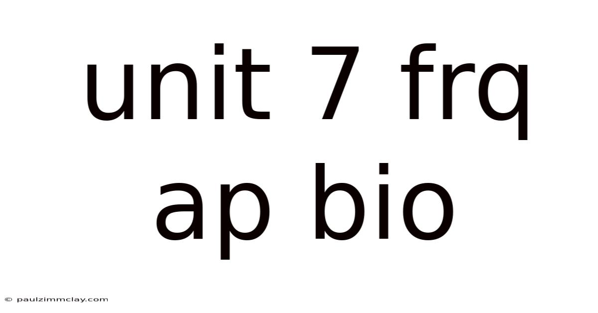 Unit 7 Frq Ap Bio