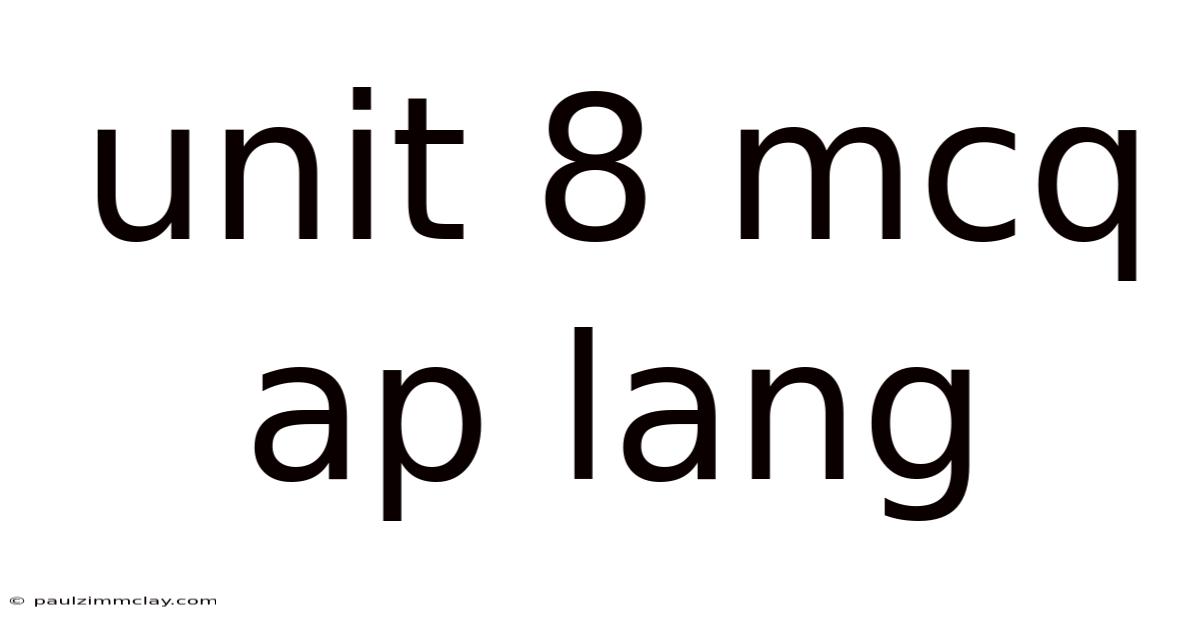 Unit 8 Mcq Ap Lang