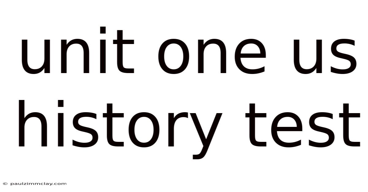 Unit One Us History Test