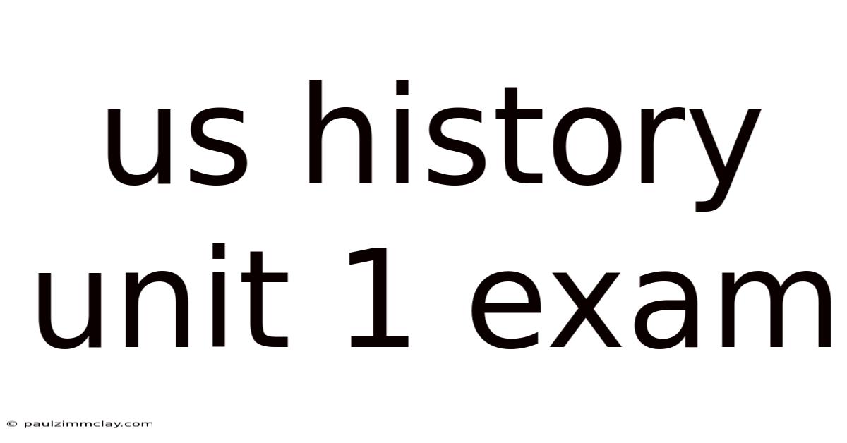 Us History Unit 1 Exam