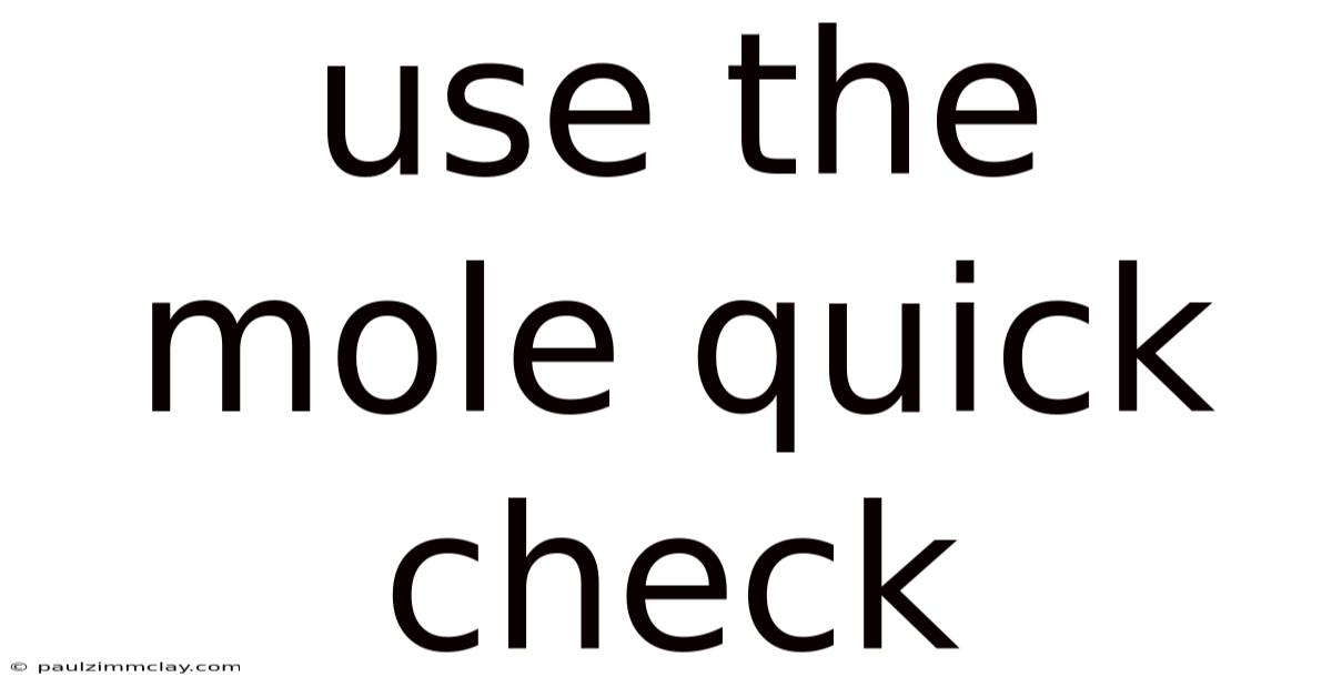 Use The Mole Quick Check