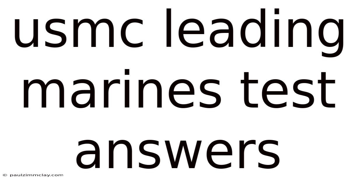 Usmc Leading Marines Test Answers