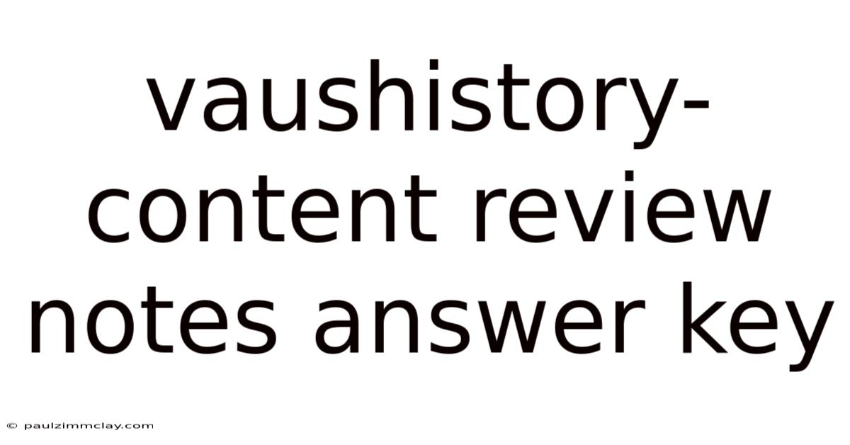 Vaushistory-content Review Notes Answer Key