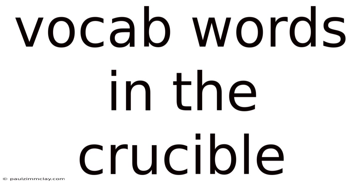 Vocab Words In The Crucible