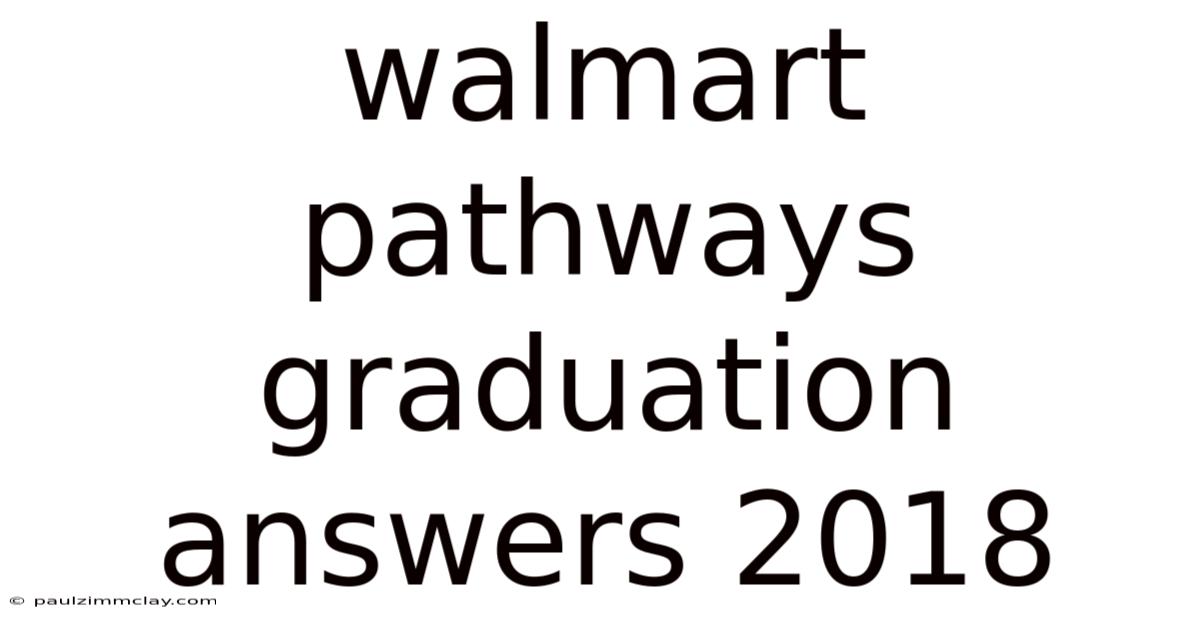 Walmart Pathways Graduation Answers 2018
