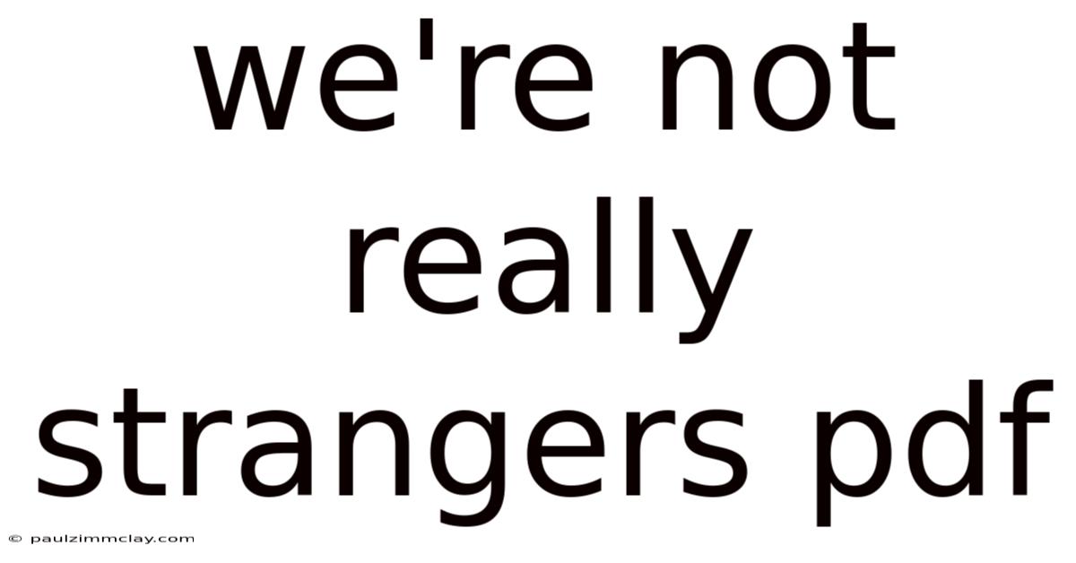 We're Not Really Strangers Pdf