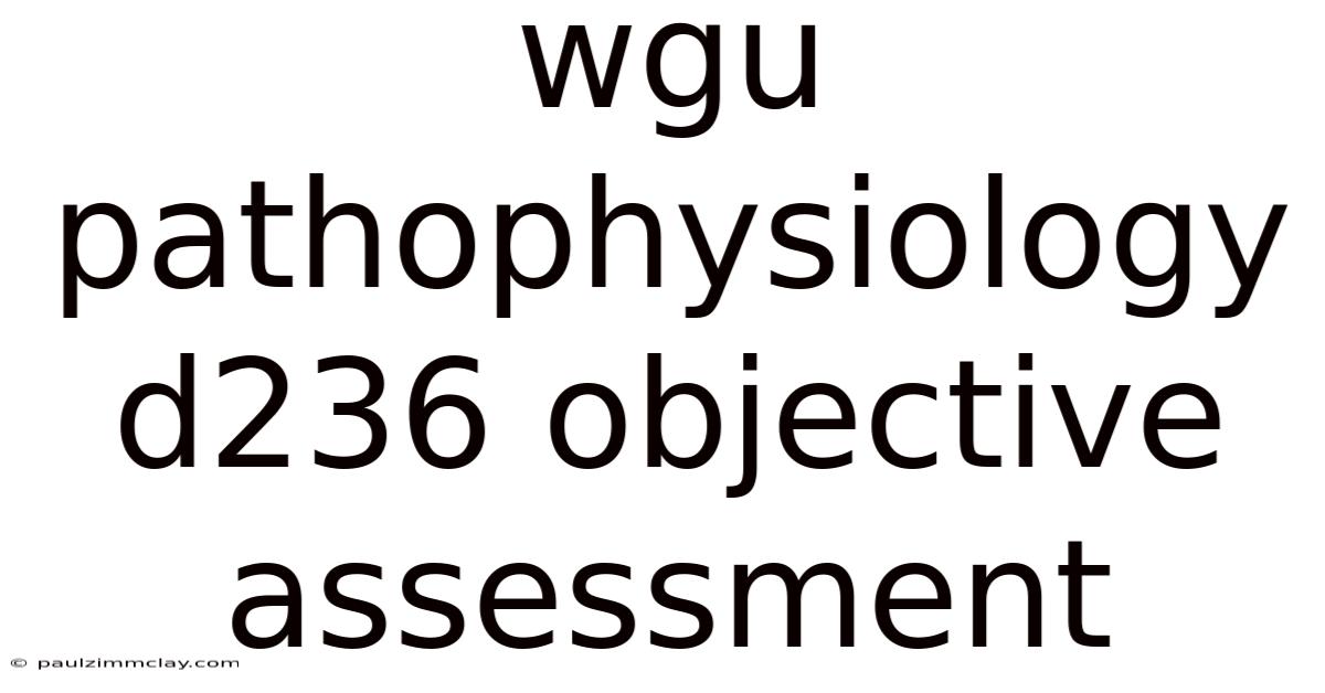 Wgu Pathophysiology D236 Objective Assessment
