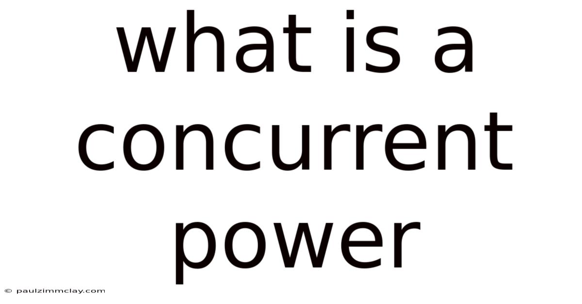 What Is A Concurrent Power